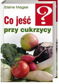 Co jeść przy cukrzycy - Elaine Magee