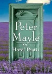 Hotel Pastis - Peter Mayle