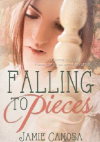 Falling to Pieces - Jamie Canosa