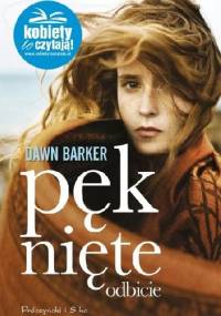 Pęknięte odbicie - Dawn Barker