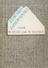 W życiu jak w teatrze - Edward Dziewoński