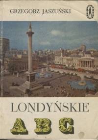 Londyńskie ABC - Grzegorz Jaszuński