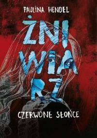 Czerwone słońce - Paulina Hendel