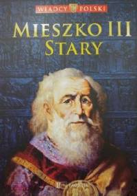 Mieszko III Stary - praca zbiorowa