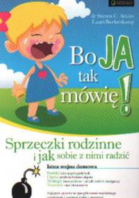 Bo ja tak mówię! Sprzeczki rodzinne i jak sobie z nimi radzić