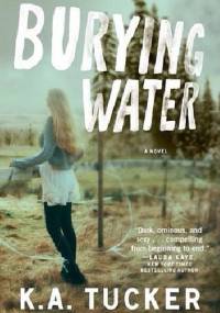 Burying Water - K.A. Tucker