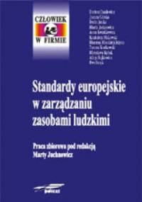 Standardy europejskie w zarządzaniu zasobami ludzkimi - Marta Juchnowicz