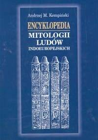 Encyklopedia mitologii ludów indoeuropejskich - Andrzej Maria Kempiński