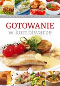 Gotowanie w kombiwarze - Marta Szydłowska