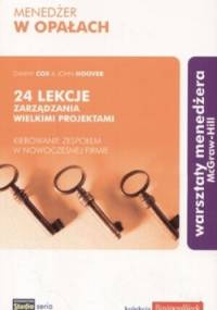 Menedżer w opałach. 24 lekcje zarządzania wielkimi projektami - John Hoover, Danny Cox