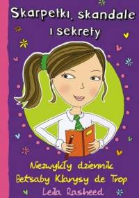 Skarpetki , Skandale i sekrety. Drugi zjawiskowy dziennik Betsaby Klarysy de Trop - Rasheed Leila