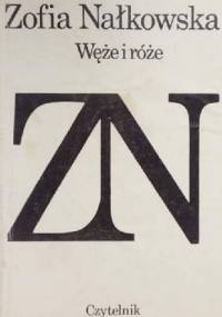 Węże i róże - Zofia Nałkowska