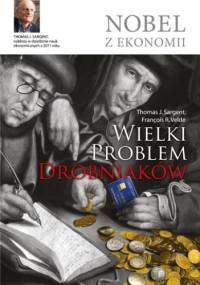 Wielki problem drobniaków - Thomas Sargent, Francois Velde