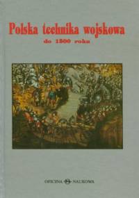 Polska technika wojskowa do 1500 roku - Andrzej Nadolski
