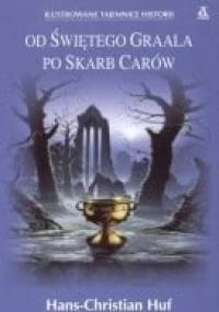 Od Świętego Graala po skarb carów - Hans Christian Huf