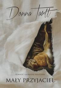 Mały przyjaciel - Donna Tartt