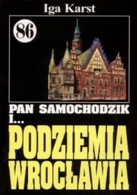 Pan Samochodzik i podziemia Wrocławia - Iga Karst