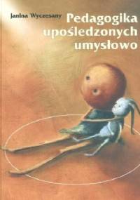 Oligofrenopedagogika - Janina Wyczesany