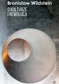 O kulturze i rewolucji - Bronisław Wildstein