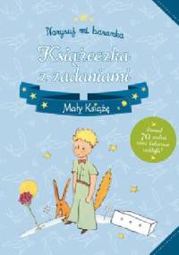 Narysuj mi baranka. Książeczka z zadaniami. Mały Książę - praca zbiorowa