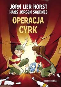 Operacja Cyrk - Jørn Lier Horst, Hans Jørgen Sandnes