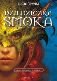 Dziedziczka smoka. Tom 1. Testament Thubana.