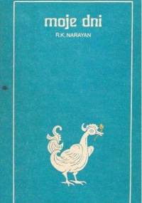 Narayan R. K. - Moje dni: biografia [Audiobook PL]