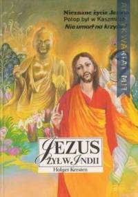 Jezus żył w Indii - Holger Kersten