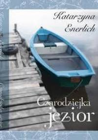 Czarodziejka jezior - Katarzyna Enerlich