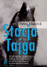 Stacja Tajga - Petra Hůlová