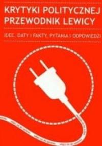 Krytyki Politycznej Przewodnik lewicy - praca zbiorowa