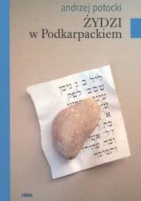 Żydzi w Podkarpackiem - Andrzej Potocki
