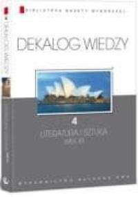 Dekalog wiedzy 4 - Literatura i sztuka. Wiek XX - Katarzyna Janus-Kwiatkowska