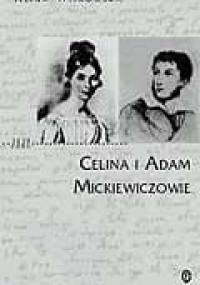 Celina i Adam Mickiewiczowie - Alina Witkowska