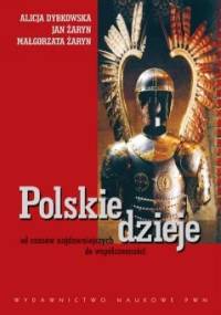 Polskie dzieje od czasów najdawniejszych do współczesności