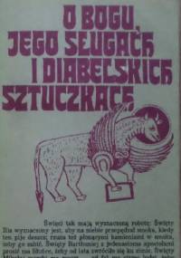 O Bogu, jego sługach i diabelskich sztuczkach. Setnik legend Południowej Słowiańszczyzny - Krzysztof Wrocławski
