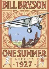 One Summer. America, 1927 - Bill Bryson