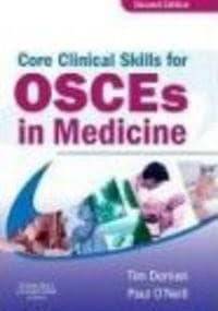 Core Clinical Skills for OSCEs in Medicine 2e - T. Dornan