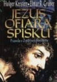 Jezus ofiarą spisku. Prawda o Zmartwychwstaniu - Holger Kersten