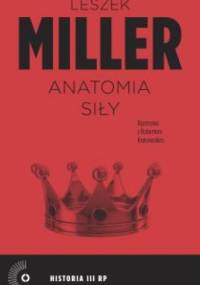 Anatomia siły - Leszek Miller, Robert Krasowski