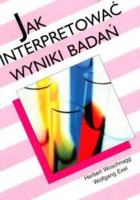 Jak interpretować wyniki badań - Wolfgang Exel, Herbert Woschnagg