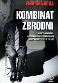 Kombinat zbrodni - Ewa Ornacka