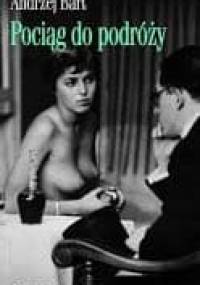 Pociąg do podróży - Andrzej Bart