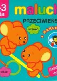 Przeciwieństwa z naklejkami. Maluchy. Akademia malucha. 2-3 lata - Irma Pikiene