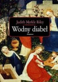 Wodny diabeł - Judith Merkle Riley