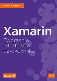 Xamarin. Tworzenie interfejsów użytkownika - F. Daniel Steven