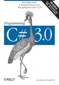 Programming C# 3.0. 5th Edition - Jesse Liberty, Xie Donald