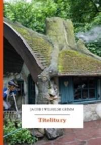 Titelitury - Jacob Grimm, Wilhelm Grimm