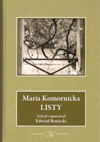 Maria Komornicka - Listy. Zebrał i opracował Edward Boniecki - Maria Komornicka