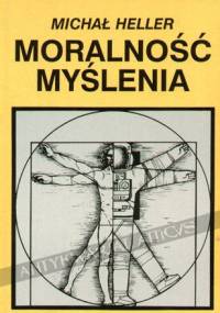 Moralność myślenia - Michał Heller